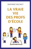 La Vraie Vie des Profs d'Ecole (eBook, ePUB)