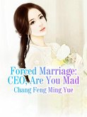 Forced Marriage: CEO, Are You Mad (eBook, ePUB)