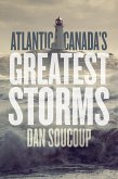 Atlantic Canada's Greatest Storms (eBook, ePUB)