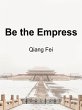 Be the Empress (eBook, ePUB) - Bild 1