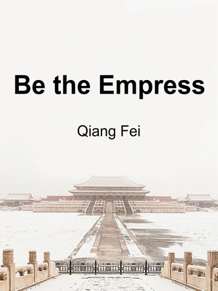 Be the Empress (eBook, ePUB) Be the Empress (eBook, ePUB)