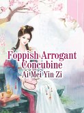 Foppish Arrogant Concubine (eBook, ePUB)