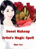 Sweet Makeup Artist's Magic Spell (eBook, ePUB) Sweet Makeup Artist's Magic Spell (eBook, ePUB)