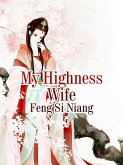 My Highness Wife (eBook, ePUB)
