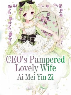 CEO's Pampered Lovely Wife (eBook, ePUB) - Meiyinzi, Ai