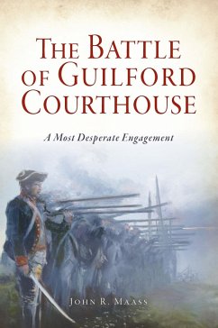 Battle of Guilford Courthouse (eBook, ePUB) - Maass, John R.