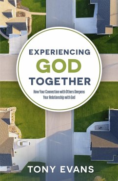 Experiencing God Together (eBook, ePUB) - Evans, Tony