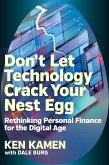 Don't Let Technology Crack Your Nest Egg (eBook, ePUB) Don't Let Technology Crack Your Nest Egg (eBook, ePUB)