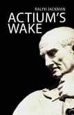 Actium's Wake (eBook, ePUB) Actium's Wake (eBook, ePUB)