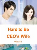 Hard to Be CEO's Wife (eBook, ePUB)