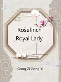 Rosefinch Royal Lady (eBook, ePUB) Rosefinch Royal Lady (eBook, ePUB)