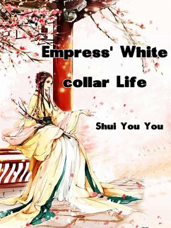 Empress' White-collar Life (eBook, ePUB) - Youyou, Shui