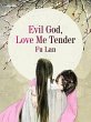 Evil God, Love Me Tender (eBook, ePUB) - Bild 1