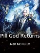 Pill God Returns (eBook, ePUB) - Bild 1