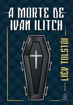 A morte de Ivan Ilitch (eBook, ePUB) - Tolstoi, Liev