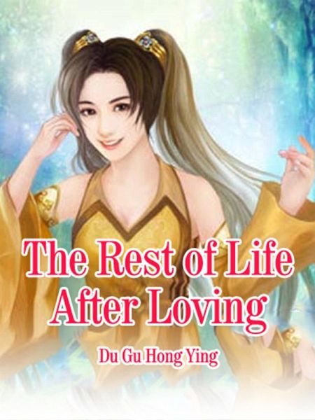 Rest of Life After Loving (eBook, ePUB)