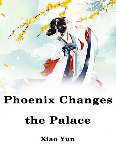 Phoenix Changes the Palace (eBook, ePUB) Phoenix Changes the Palace (eBook, ePUB)