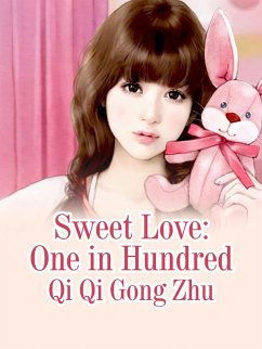 Sweet Love: One in Hundred (eBook, ePUB) - Qigongzhu, Qi