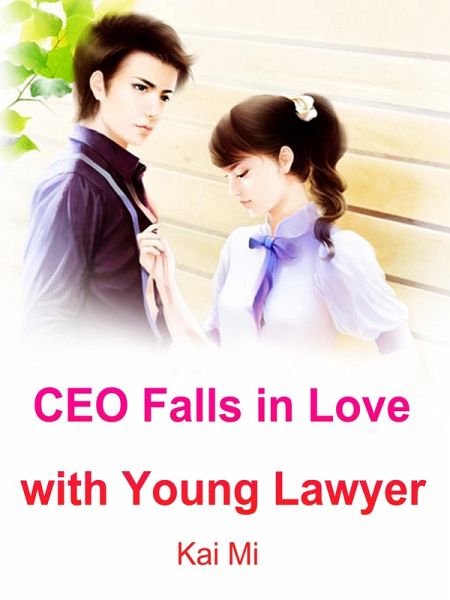 CEO Falls in Love with Young Lawyer (eBook, ePUB) CEO Falls in Love with Young Lawyer (eBook, ePUB)