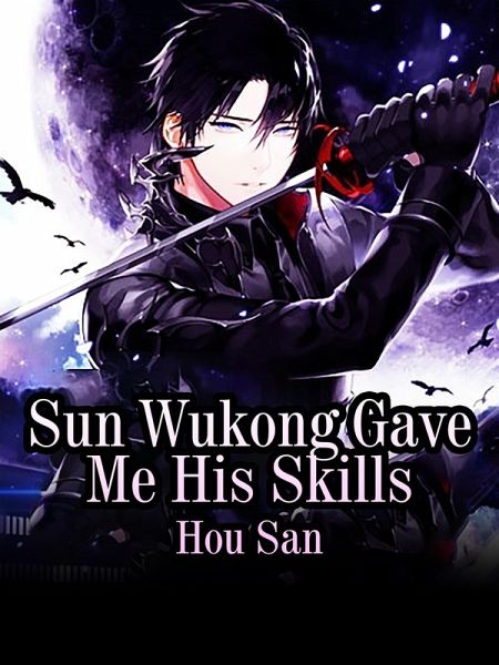 Sun Wukong Gave Me His Skills (eBook, ePUB)