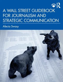 A Wall Street Guidebook for Journalism and Strategic Communication (eBook, ePUB) - Swasy, Alecia