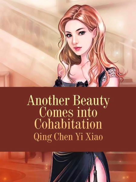 Another Beauty Comes into Cohabitation (eBook, ePUB) Another Beauty Comes into Cohabitation (eBook, ePUB)