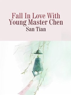 Fall In Love With Young Master Chen (eBook, ePUB) - Tian, San