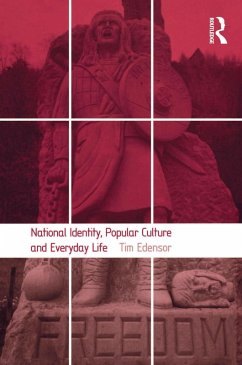 National Identity, Popular Culture and Everyday Life (eBook, ePUB) - Edensor, Tim