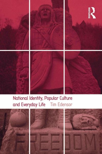 National Identity, Popular Culture and Everyday Life (eBook, ePUB) National Identity, Popular Culture and Everyday Life (eBook, ePUB)