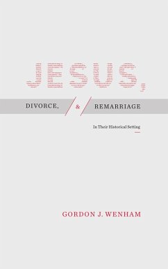 Jesus, Divorce, and Remarriage (eBook, ePUB) - Wenham, Gordon J.