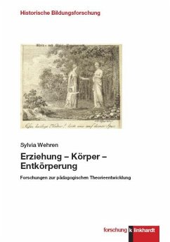 Erziehung - Körper - Entkörperung (eBook, PDF) - Wehren, Sylvia