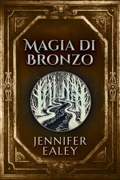 Magia di Bronzo (Il Giuramento dello Stregone, #1) (eBook, ePUB) - Ealey, Jennifer