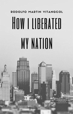 Cover How I Liberated My Nation (eBook, ePUB)