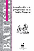 Introducción a la pragmática de la ficción literaria (eBook, PDF) Introducción a la pragmática de la ficción literaria (eBook, PDF)