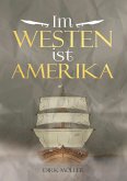 Im Westen ist Amerika (eBook, ePUB)