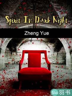 Spirit In Dark Night (eBook, ePUB) - Yue, Zheng