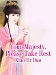Your Majesty, Please Take Rest (eBook,... - Bild 1