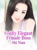 Coldly Elegant Female Boss (eBook, ePUB)