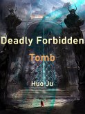 Deadly Forbidden Tomb (eBook, ePUB)