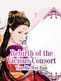 Rebirth of the Vicious Consort (eBook, ePUB)