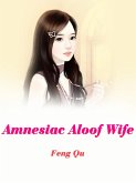 Amnesiac Aloof Wife (eBook, ePUB)