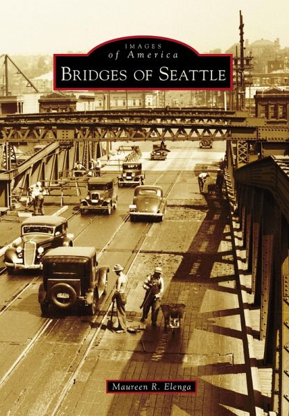 Bridges of Seattle (eBook, ePUB) Bridges of Seattle (eBook, ePUB)