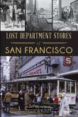 Lost Department Stores of San Francisco (eBook, ePUB)