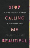 Stop Calling Me Beautiful (eBook, ePUB)