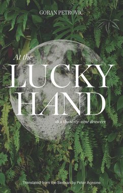 At the Lucky Hand (eBook, ePUB) - Petrovic, Goran
