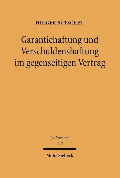 Garantiehaftung und Verschuldenshaftung im gegenseitigen Vertrag (eBook, PDF)