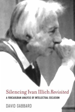 Silencing Ivan Illich Revisited (eBook, ePUB) - David Gabbard, Gabbard