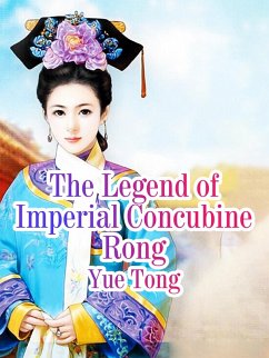 Legend of Imperial Concubine Rong (eBook, ePUB) - Tong, Yue