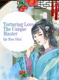 Torturing Love: The Unique Master (eBook, ePUB)