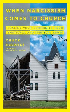 When Narcissism Comes to Church (eBook, ePUB) - Degroat, Chuck